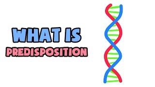 What is Predisposition | Explained in 2 min