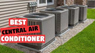 Top 5 Best Central Air Conditioner Review in 2024 | Choose the Best for Your Home