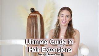 Ultimate Guide to Hair Extensions: Exploring Different Types & Techniques!