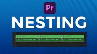 Nesting in Adobe Premiere Pro (Tutorial)