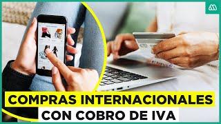 Compras por internet con IVA: SII explica nuevo cobro en transacciones internacionales