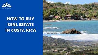 How to Buy Real Estate in Costa Rica