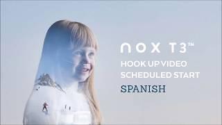 Spanish - Standard Nox T3 Instruction Video: Scheduled Start