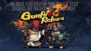 How to beat the bosses in Gunfire Reborn, EASY.