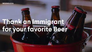 Thank An Immigrant For Your Favorite Beer | #nationalbeerday