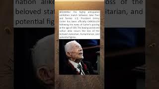 Match Between Jake Paul And President Jimmy Carter Has Been Cancelled