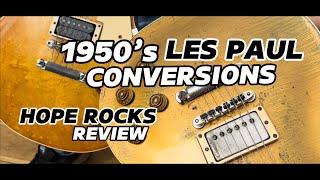 1950's Gibson Les Paul Conversions - Hope Rocks Review