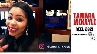 TAMARA MCKAYLE UPDATED REEL TV, EMCEE AND YOUTUBE 2021