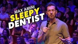 Sleepy Dentist | Max Amini | Stand Up Comedy