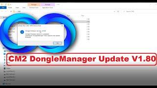 CM2 DongleManager Update V1.80