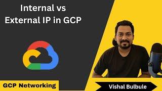 Internal vs External IP in GCP