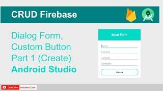 CRUD Firebase Realtime Database Dialog Form, Custom Button #1 (Create)  - Bahasa Indonesia