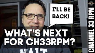 What's next? The future of Channel 33 RPM