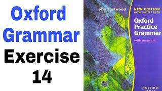 Oxford Practice Grammar Exercise 14 by 'English Family87' | John Eastwood's Oxford Grammar