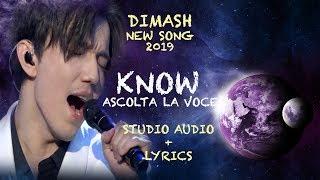 DIMASH || KNOW  ASCOLTA LA VOCE ( STUDIO AUDIO + LYRICS )