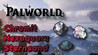 So findet ihr Chromit / Hexoquarz / Sternsand - Feybreak Update ~ Palworld