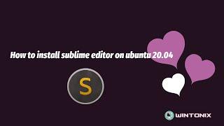 How to install sublime text editor on Ubuntu 20.04