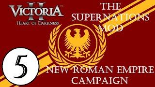 Victoria II | The Supernations Mod - Rise of Rome Campaign | Episode 5 [War in Austria!]