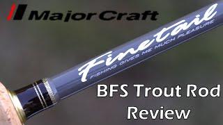 Major Craft Finetail Glass Review - BFS Trout Rod (BFS Fishing)