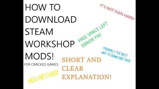 How to download Steam Workshop mods and Avoid the "Free Space Left" error, New method!