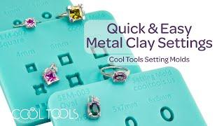 Cool Tools | Setting Molds | Quick & Easy Metal Clay Stone Settings