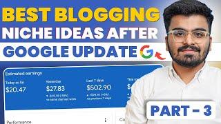 Blogging Niches After Google Update | Low Competition Niche for Blog | Trending Niche for Blogging