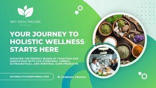 Sky Healthcare Pharma: Redefining Holistic Wellness with Ayurvedic, Herbal & Nutraceutical Solutions