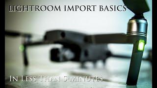 LIGHTROOM Import Basics - A Quick Tutorial About How To Import Images Into LIGHTROOM.