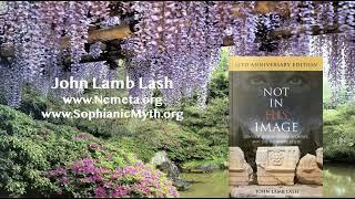 The Gnostic Nag Hammadi Codices Decoded! - John Lamb Lash