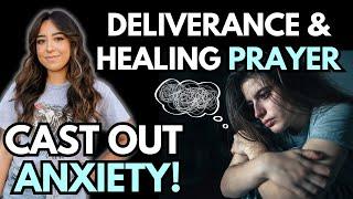 DELIVERANCE AND HEALING PRAYER FOR ANXIETY & FEAR