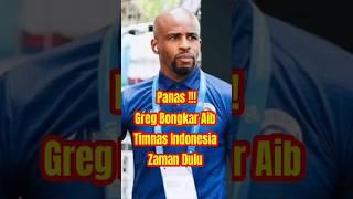 Greg Reveals the Shame of the Indonesian National Team in the Past