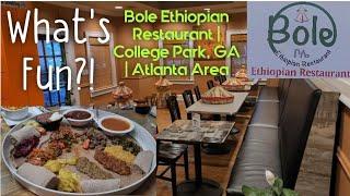 Bole Ethiopian Restaurant | College Park, Georgia | Atlanta Area