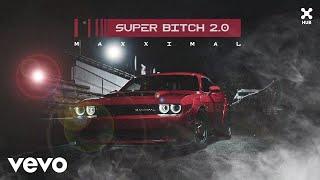 Maxximal - Super Bitch 2.0 (Áudio Oficial)