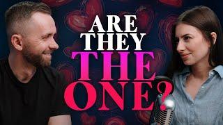 Are They "the One"? Find Out With These Tips!