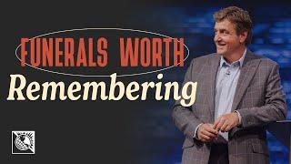 Funerals Worth Remembering | Pastor Allen Jackson