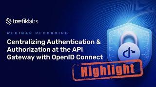 API Gateway Model for Application Security Management - Webinar Highlight // Traefik Labs