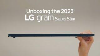 2023 LG gram SuperSlim : Official Unboxing | LG