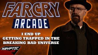 Far Cry Arcade - I End Up Getting Trapped In The Breaking Bad Universe