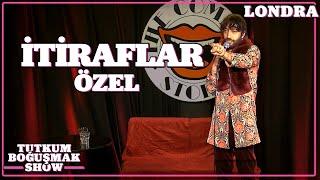 Tutkum Boğuşmak Show "İtiraflar" Özel | Londra #2  @TheComedyStore