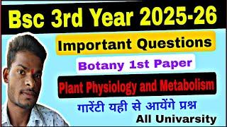 Bsc 3rd Year Botany 1st Paper (Plant Physiology and Metabolism)Important Questions 2025-26