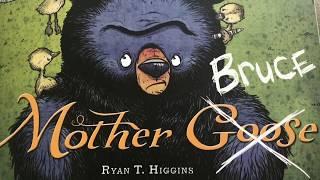 Mother Bruce by: Ryan T. Higgins
