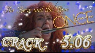 Однажды в сказке | CRACK | 5.06 - The Bear and the Bow