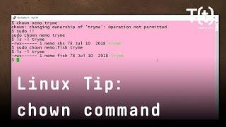 How to use the chown command: 2-Minute Linux Tip