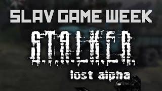 SLAV GAME WEEK - S.T.A.L.K.E.R.: Lost Alpha