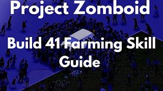 Project Zomboid Build 41 Farming Skill Guide