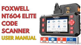 How To Use: FOXWELL NT604 Elite OBD2 Car Diagnostic Scanner user Manual | DTC Codes