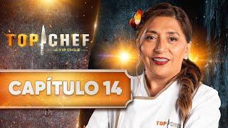 CAPÍTULO 14 ‍ TOP CHEF VIP CHILE 