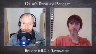 Druids Exchange Podcast: Episode 21 - "Literature"