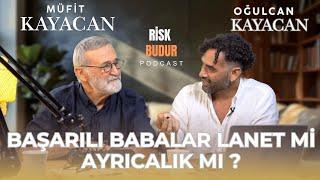 Başarılı babalar çocukları için lanet mi ayrıcalık mı? Müfit Kayacan | Risk Budur Podcast