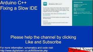 #65 Arduino C++ Fixing a slow IDE